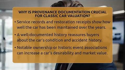 Why Is Provenance Documentation Crucial For Classic Car Valuation? - Car Collector Enthusiasts