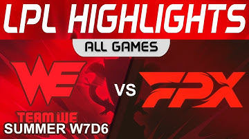 WE vs FPX Highlights ALL GAMES LPL Summer Season 2023 W7D6 Team WE vs FunPlus Phoenix by Onivia