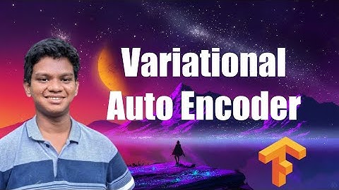 Variational Auto Encoders Theory and Implementation | Image Generative Modeling | Joel Bunyan P.