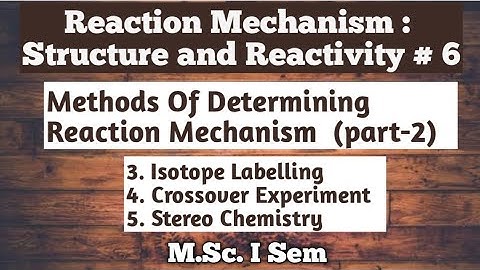 Reaction Mechanism: Methods of determining reaction Mechanism (part-2) @NOBLECHEMISTRY