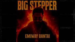 Emiway Bantai - Big Stepper Official Song
