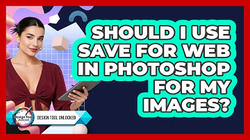 Should I Use Save For Web In Photoshop For My Images?