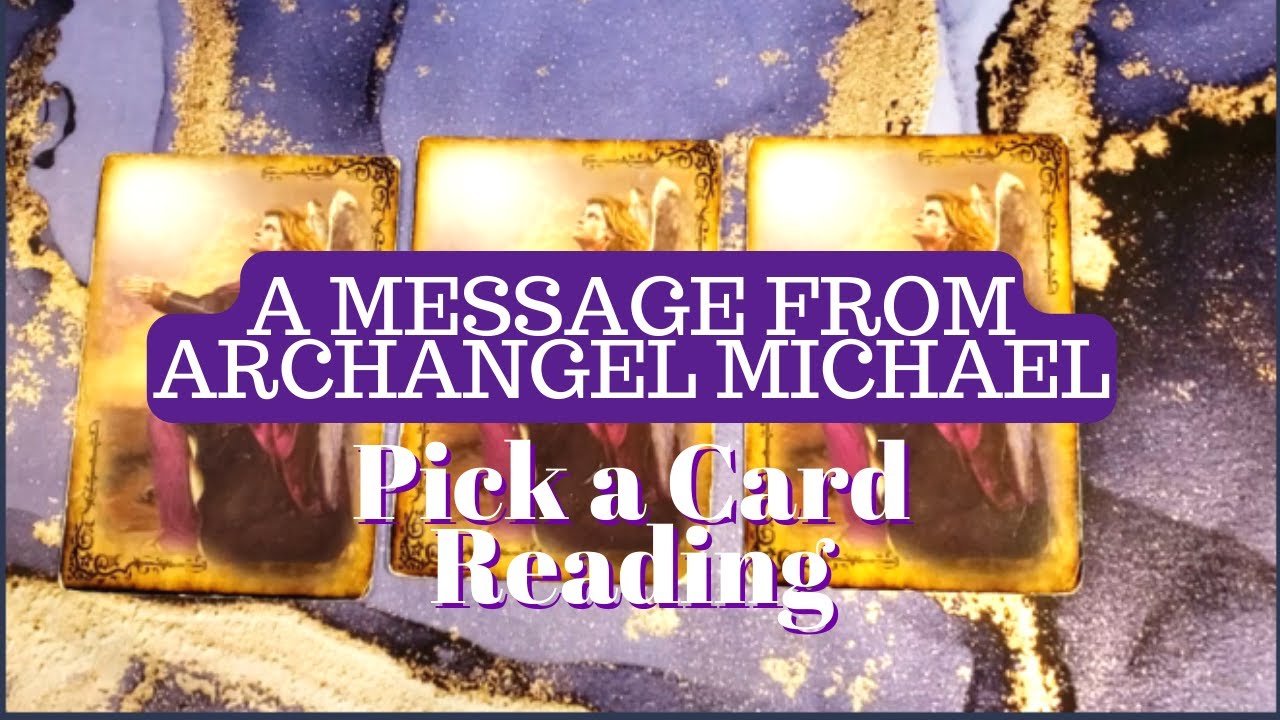 ARCHANGEL MICHAEL HAS A MESSAGE! 💜 Pick a Card Reading Angel Message ...