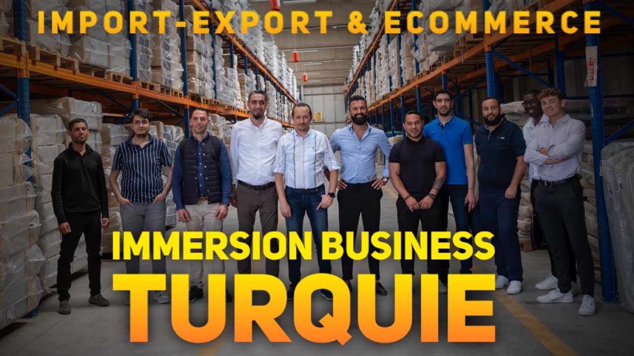 Immersion pour Entrepreneur en Turquie | Import-export & ECommerce | Entrepreneur Français