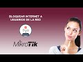 Bloqueo de internet con mikrotik