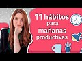 MAÑANAS PRODUCTIVAS - Hábitos para mejorar tus mañanas ☕