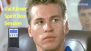 Val Kilmer Celebrity Spirit Box Session Interview Ghost Box EVP