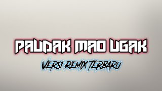 Paudak Mao Ugak / Versi Remix / Kalbar Musik Rap