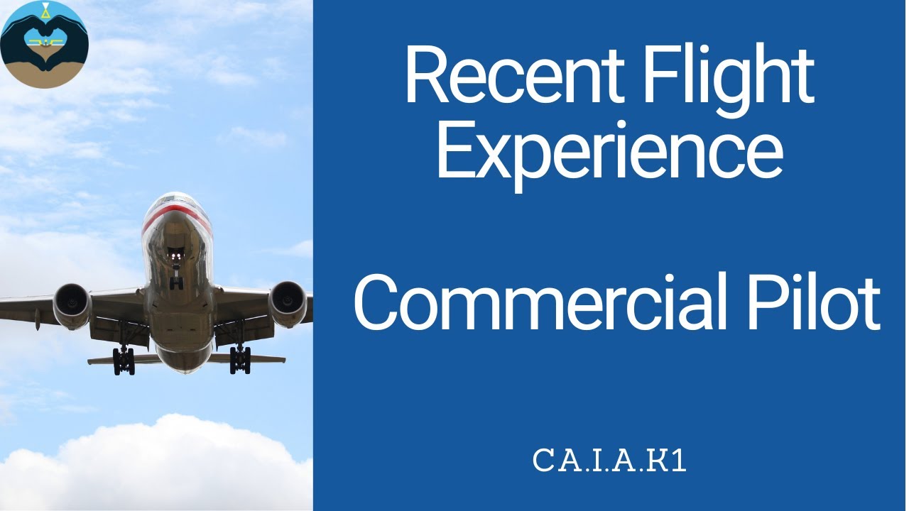 CA I A K1 Recent Flight Experience Commercial Pilot Aeronautical ca-i-a-k1-recent-flight-experience-commercial-pilot-aeronautical