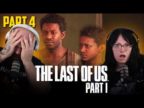 The Last Of Us Part I (Part 4)