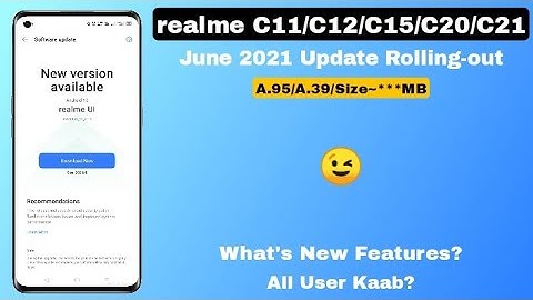 Realme C11/C12/C15/C20/C21 June 2021 Update | A.95 & A.39 Update Rollout  ~rockoamit🤩❤️