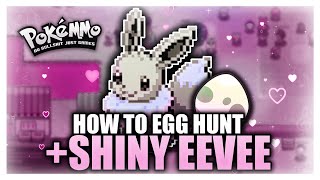 HOW TO EGG HUNT IN POKEMMO (HATCHED SHINY EEVEE)