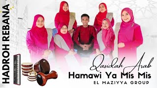 Download Lagu HAMAWI YA MIS MIS (HADROH VERSION) | RAMSINI MIZWAR – EL MAZIYYA GROUP MP3