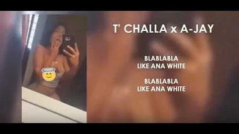 Ana White (Ana Blanco) - T'Challa  A Jay  K Geezy-...