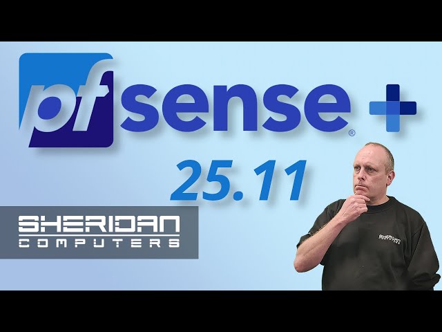pfSense Plus 25.11 Release Notes – Changes and What to Check Before Upgrading