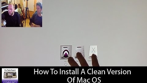 How To Install A Clean Version Of Mac OS