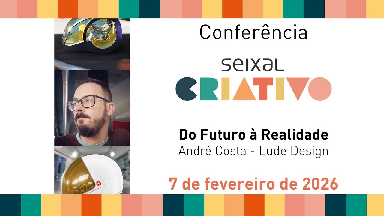 «Do Futuro à Realidade» em conferência no Seixal Criativo