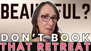 The 5 B's: How to Choose a Retreat You'll Never Regret