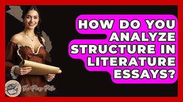 How Do You Analyze Structure In Literature Essays? - The Prose Path