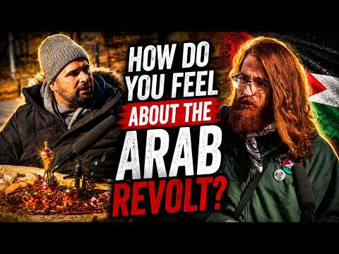 How do you feel about the Arab revolt?