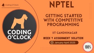 NPTEL Getting Started with Competitive Programming Week 7 Assignment Solution January - April 2025