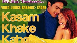 KASAM KHAKE KAHO -  DIL HAI TUMHARA -  ORIGINAL VIDEO LYRICS KARAOKE