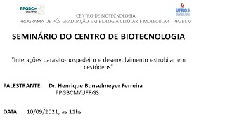 Seminário do Centro de Biotecnologia - Dr. Henrique Bunselmeyer Ferreira