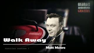 HQ - Sound Restored : Matt Monro 'Walk Away'