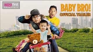 BABY BRO Official Trailer (2017) Zizan Razak, Shaheizy Sam, Izara Aishah | Astro First Eksklusif