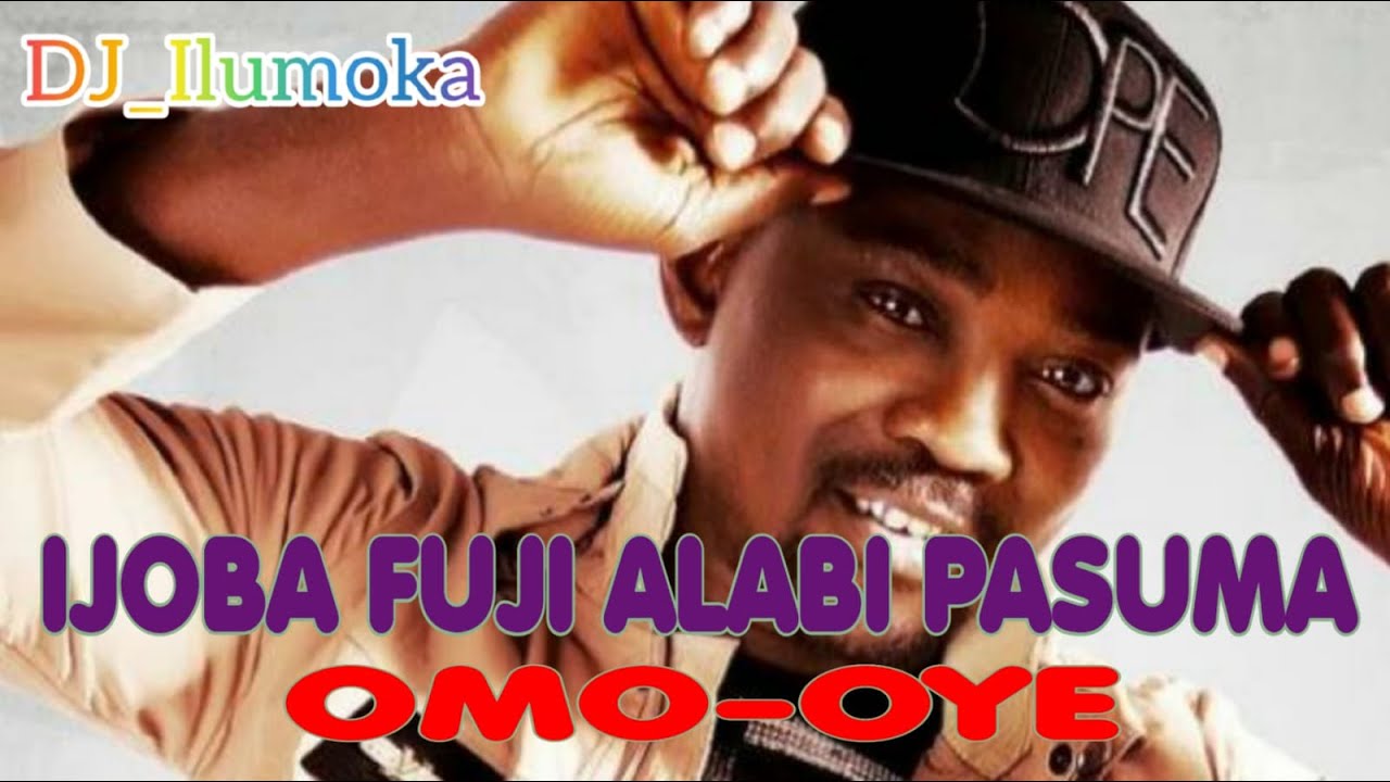PASUMA 2020 WASIU ALABI IJOBA FUJI OMOOYE BY DJ_ILUMOKA VOL 12 YouTube