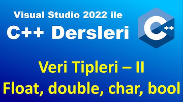 C++ Dersleri -2 : Değişkenler | Sıfırdan Visual Studio 2022 C++ Programlama Yazılım Eğitim #yazılım