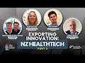 554 - Exporting Innovation: NZ HealthTech Part 3 of 3