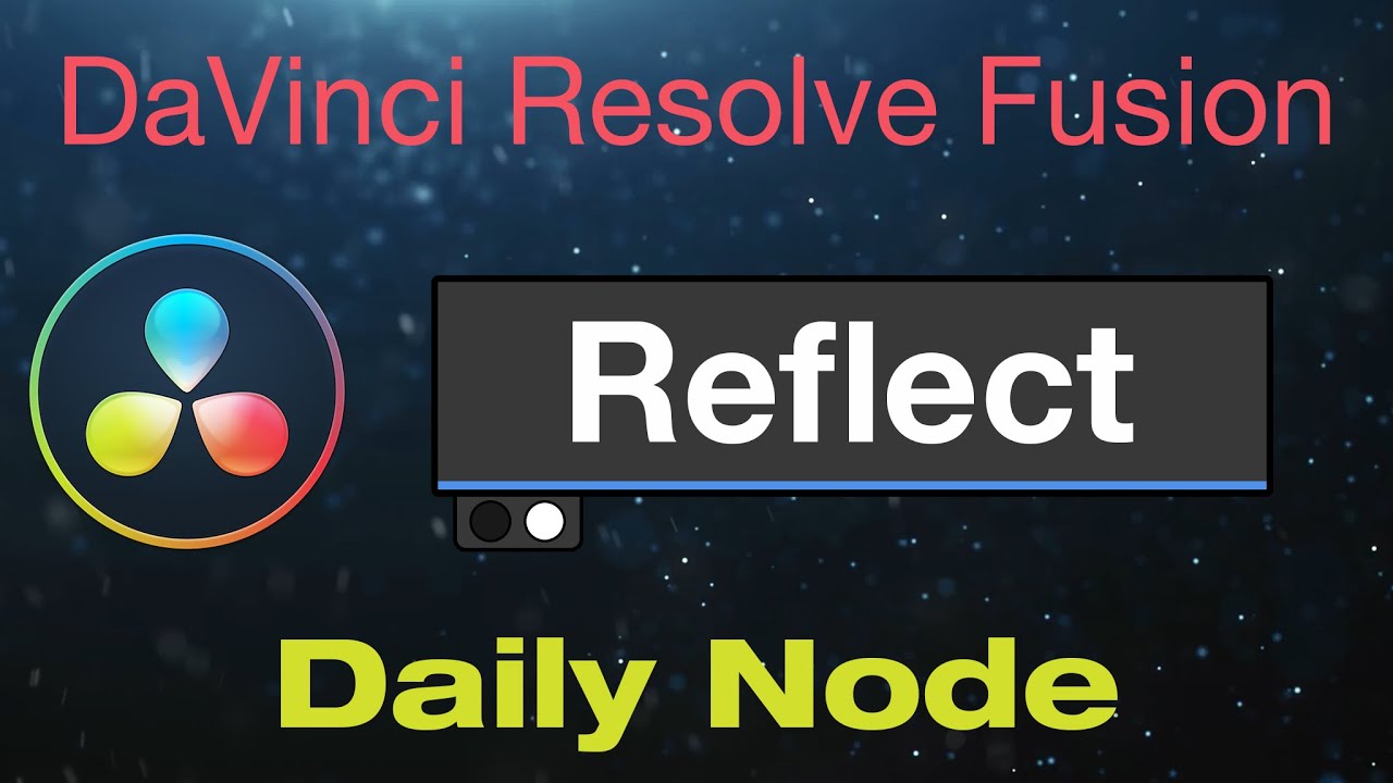 DaVinci Resolve Fusion Reflect Node - YouTube