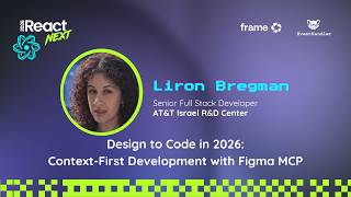 Liron Bregman @ ReactNext '26 | Design to Code in 2026: Context-First Development with Figma MCP