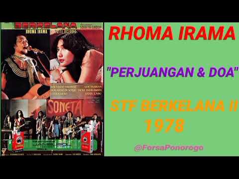 RHOMA IRAMA ~ PERJUANGAN DAN DOA ( STF BERKELANA II 1978 )