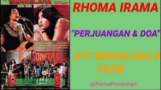 RHOMA IRAMA ~ PERJUANGAN DAN DOA ( STF BERKELANA II 1978 )