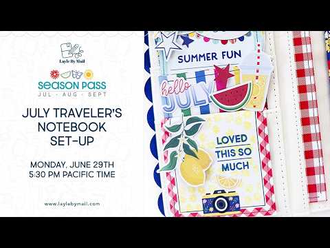 Season Pass | July 2026  - Traveler's Notebook Setup - FREE CLASS