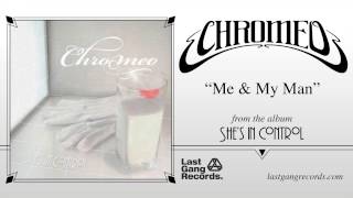 Chromeo - Me &amp; My Man