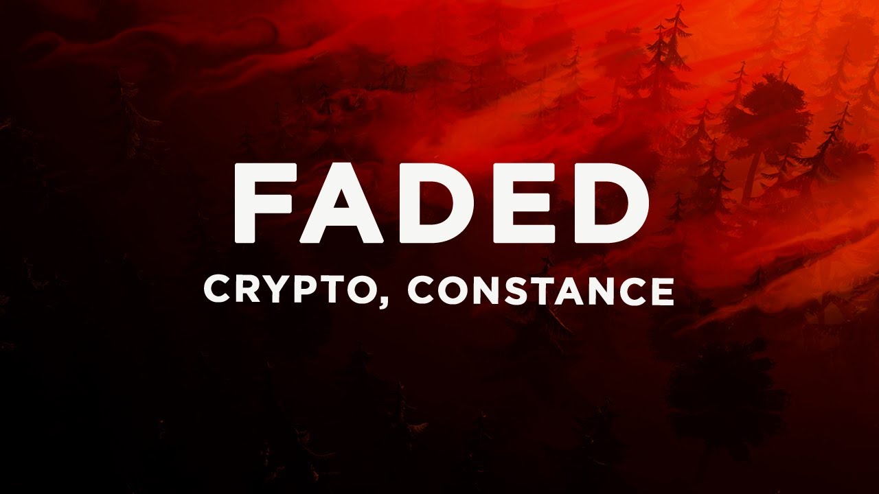 Crypto - Faded (Dark Version) (Lyrics) ft. Constance