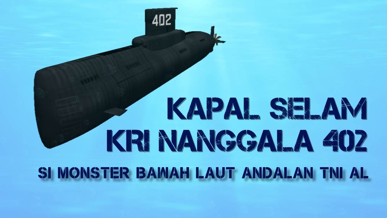 Info kapal selam nanggala 402 terbaru