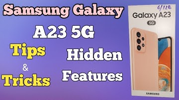 Samsung Galaxy A23 5G Tips And Tricks | Samsung Galaxy A23 5G Hidden Features And Settings |