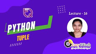 InfyTQ Series from Eazy Btech || Python | Tuple || Lecture-16