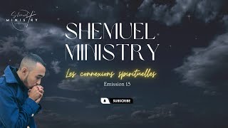 Shemuel Ministry - Émission 15 - Février 2024