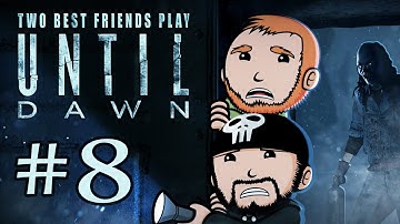 Two Best Friends Play Until Dawn (Part 8)
