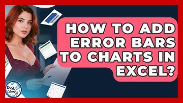 How To Add Error Bars To Charts In Excel? - Docs and Sheets Pro