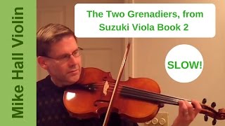 The Two Grenadiers - #7 from Suzuki Viola Book 2, Slow play - along