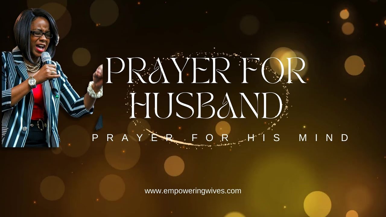Prayer for Husband - Pray for his mind