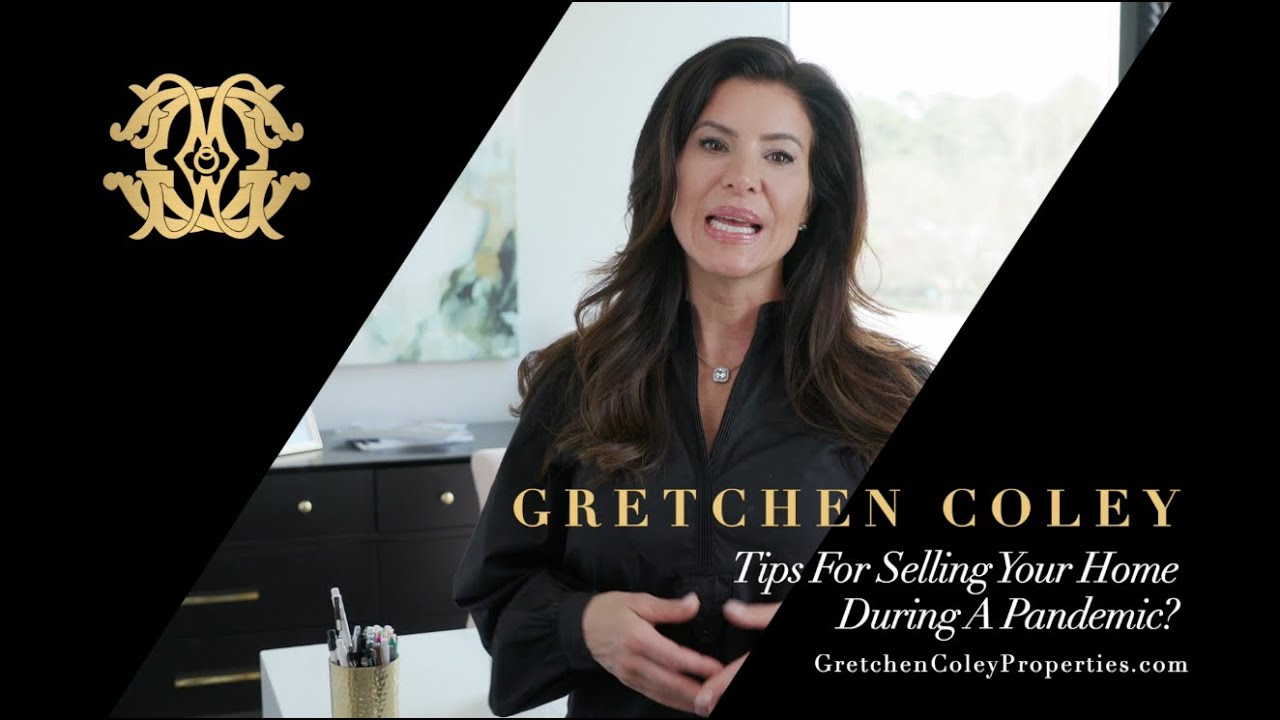 Gretchen Coley Properties Tips For Selling Your Home During A Pandemic