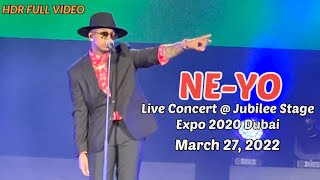 HDR | NE-YO Live Concert @ Jubilee Stage Expo 2020 Dubai | 27thMarch2022 | Full Video