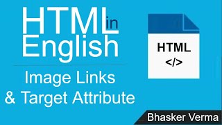 HTML tutorial for beginners in English #15| Target Attribute & Image Link using A tag and Img tag.